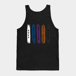 Brazilian Jiu Jitsu Gift - Keep Rolling Black Belt BJJ - Funny Jiujitsu Gift Lover Tank Top